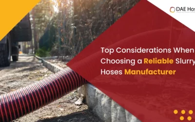 Top Considerations When Choosing a Reliable Slurry Hoses Manufacturer